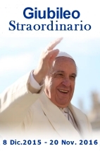 Giubileo Straordinario - Anno Santo della misericordia 2015 - 2016